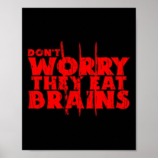 Keine Sorge, sie essen Brains Funny Graphic Zombie Poster (Vorne)