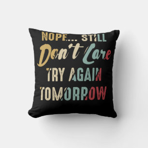 Keine Sorge, versuchen Sie es morgen noch einmal. Kissen