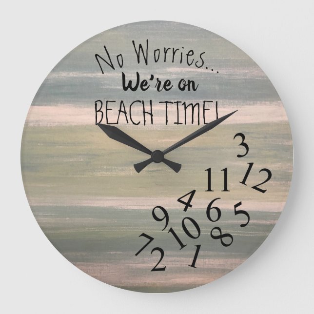Keine Sorgen gab es bei der "Beach Time Funny Cloc Große Wanduhr (Vorderseite)