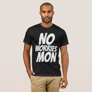 KEINE SORGEN MON, Funny T - Shirt