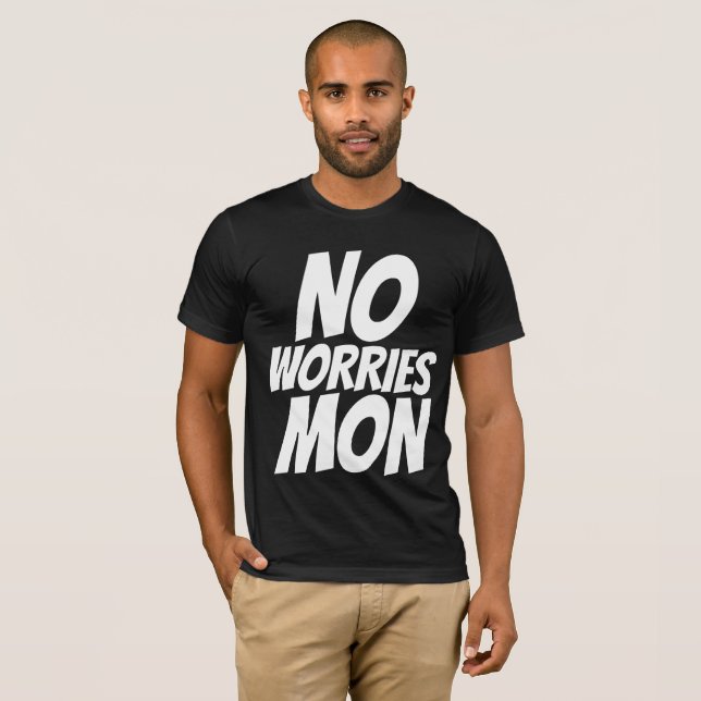 KEINE SORGEN MON, Funny T - Shirt (Vorne ganz)