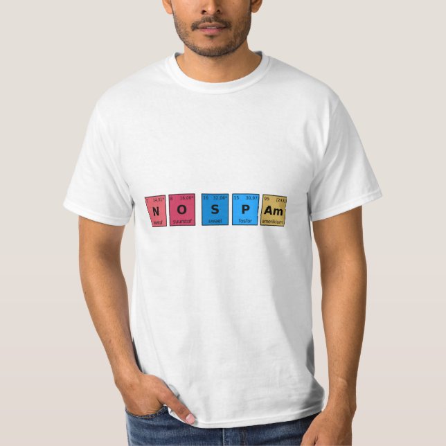 Keine Spam Periodic-Tabelle T-Shirt (Vorderseite)