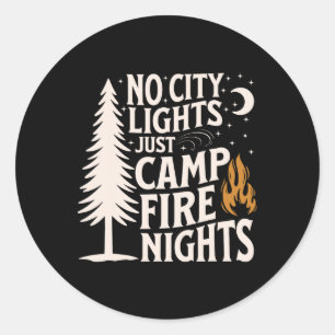 Keine Stadtlichter, nur Lagerfeuernächte Camping M Runder Aufkleber