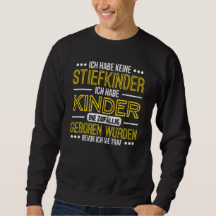Keine Stepkinder Bonus Papa Stepdad Sweatshirt