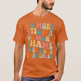 Keine Stigmatisierung mehr, keine Scham mehr Sucht T-Shirt