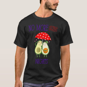 Keine stillen Nächte mehr sarkastisch-lustig T-Shirt