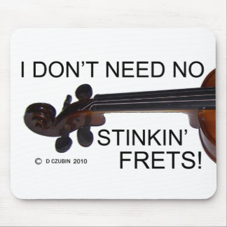 Keine Stinkin Frets Mousepad