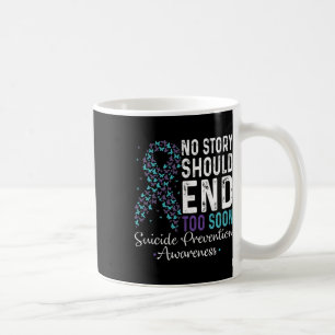Keine Story sollte zu bald der Suizidprävention ei Kaffeetasse