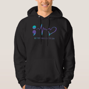 Keine Story sollte zu schnell Selbstmordbewusstsei Hoodie