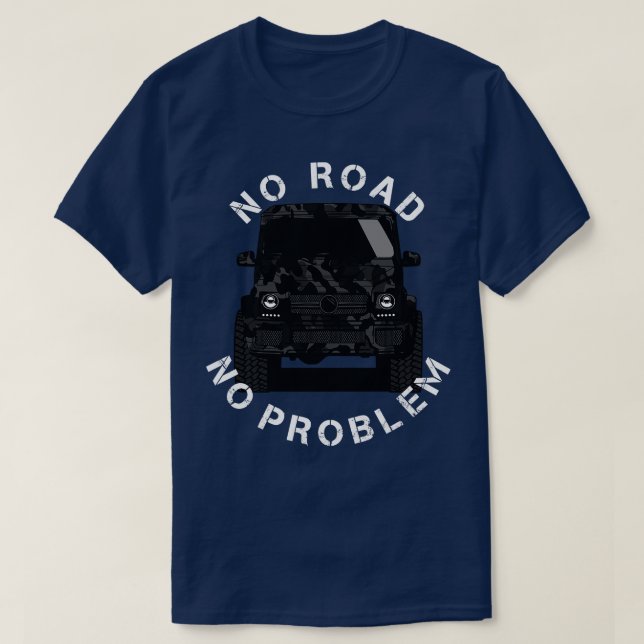 Keine Straße kein Problem G Wagenklasse Offroad 4x T-Shirt (Design vorne)