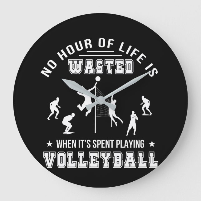 Keine Stunde vergeudet, wenn Volleyball gespielt Große Wanduhr (Vorderseite)