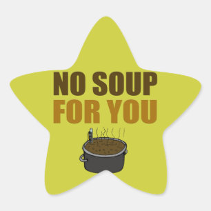 Keine Suppe für dich Stern-Aufkleber