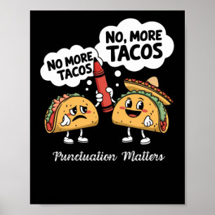 Keine Tacos Punctututuation ist ein lustiges Gesch Poster