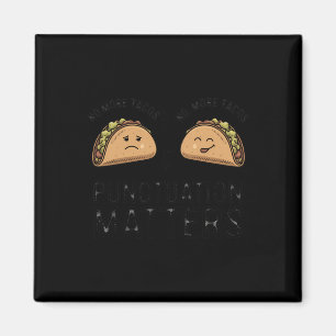 Keine Tacos Punctututuation s mehr - dieses lustig Magnet