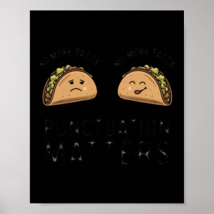 Keine Tacos Punctututuation s mehr - dieses lustig Poster