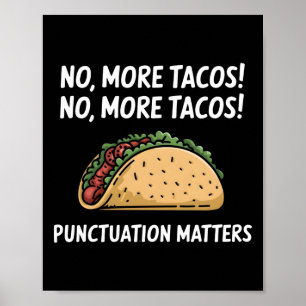 Keine Tacos-Zeichensetzung mehr S-Sticker4 Poster