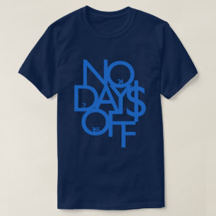 Keine Tage weg vom Shirt - Blau