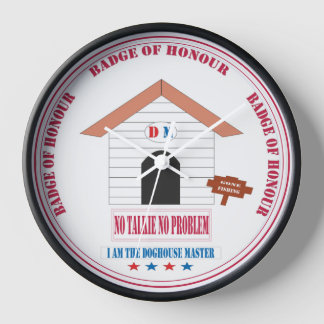 Keine Talkie, kein Problem Doghouse Master Design. Uhr