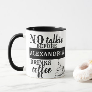 KEINE Talkie VOR dem Hinzufügen Ihres Namens DRIN Tasse