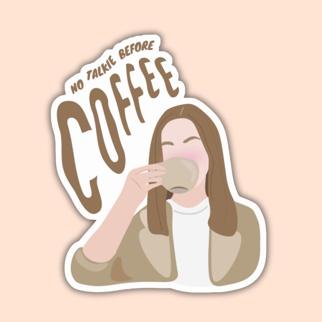 Keine Talkie vor Kaffee Aufkleber (Von Creator hochgeladen)