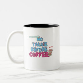 Keine Talkie vor Kaffee - Funny Coffee Quote Zweifarbige Tasse