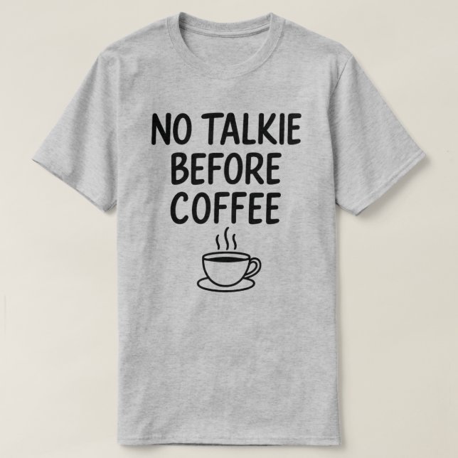 Keine Talkie vor Kaffee kühne lustige Kaffee lange T-Shirt (Design vorne)