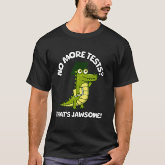 Keine Tests Mehr Das Ist Jawsome Lustiger Alligato T-Shirt