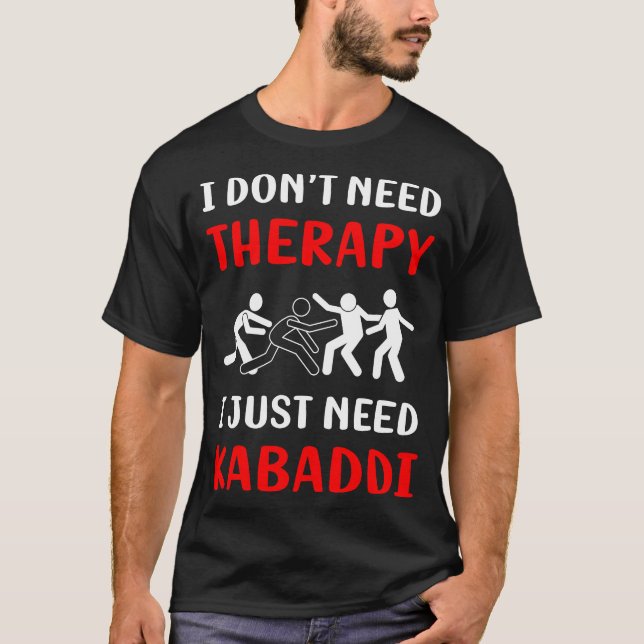 Keine Therapie Kabaddi Kabadi T-Shirt (Vorderseite)