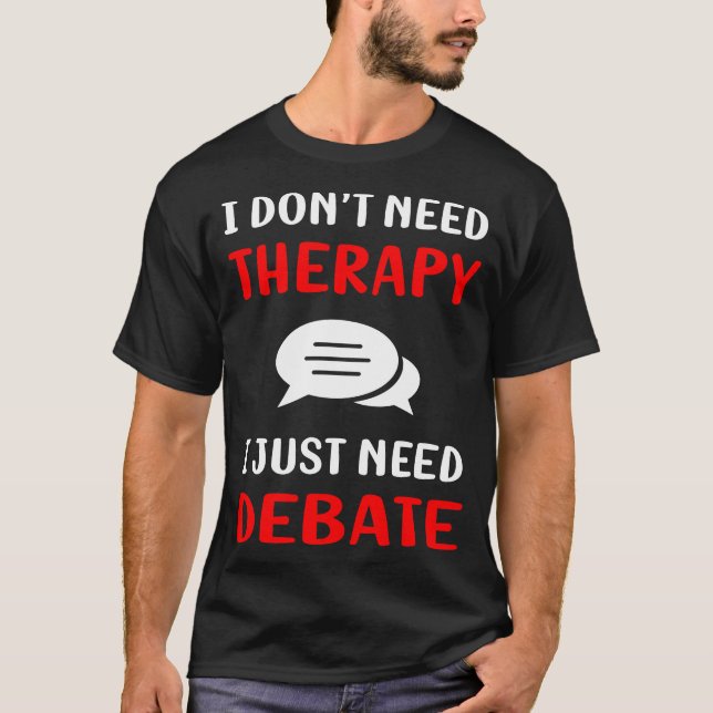 Keine Therapiedebatte T-Shirt (Vorderseite)