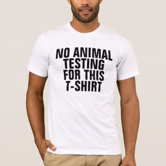 KEINE TIERprüfung FÜR DIESEN T - SHIRT