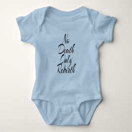Keine Todesfälle, nur Wiedergeburt BABY JERSEY BOD Strampler