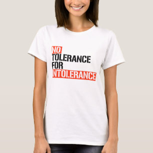 Keine Toleranz für Intoleranz T-Shirt