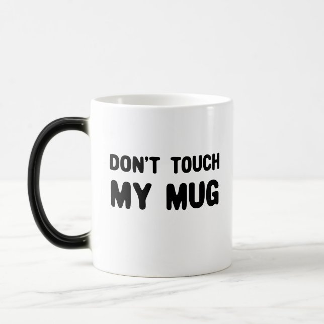 Keine Touch meiner Tasse Funny Slogan (Links)