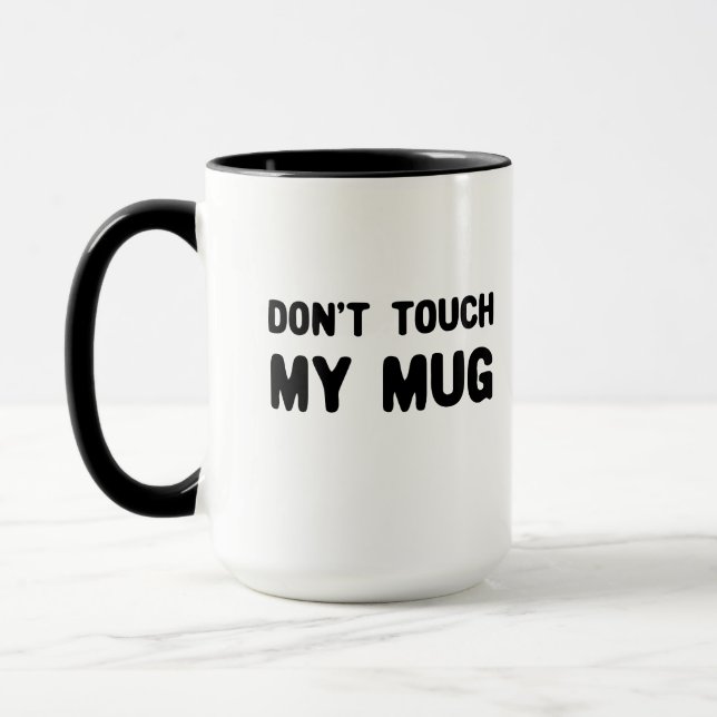Keine Touch meiner Tasse Funny Slogan (Links)