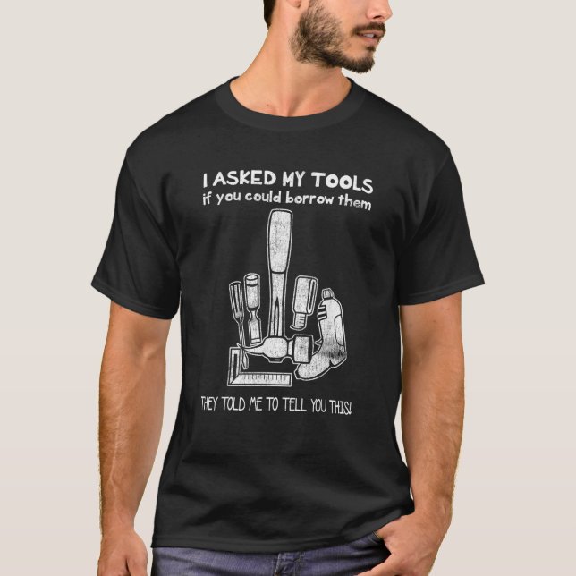 Keine Touch von My Tools Funny Construction Worker T-Shirt (Vorderseite)