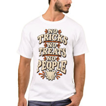 Keine Tricks Keine Süßigkeiten Keine Leute T-Shirt