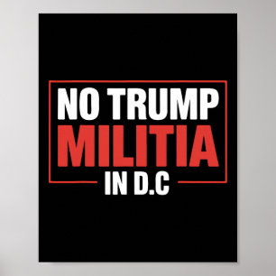 Keine Trump-Miliz in DC Männer Frauen Aktivist Pro Poster