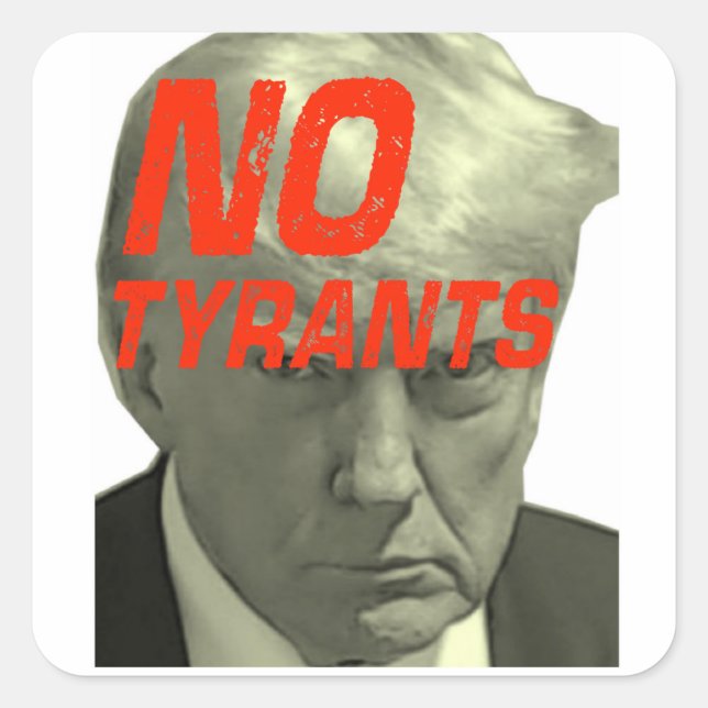 Keine Tyrannen - kein Trump-Sticker Quadratischer Aufkleber (Vorderseite)