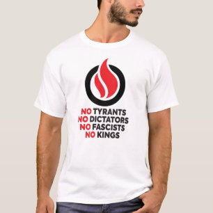 Keine Tyrannen, keine Diktatoren, keine Faschisten T-Shirt