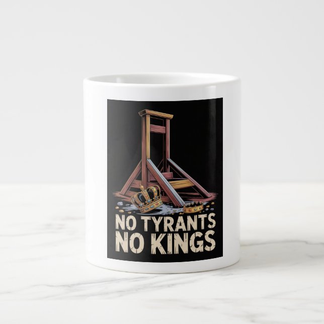 Keine Tyrannen Keine Könige Jumbo-Tasse (Vorderseite)