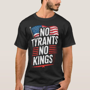 Keine Tyrannen Keine Könige Patriotisches Freiheit T-Shirt