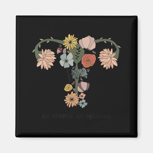 Keine Uterus Keine Meinung Feminist Pro Choice Wom Magnet (Vorne)