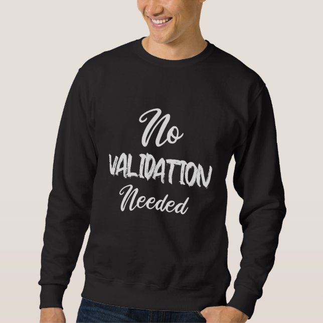 Keine Validierung erforderlich Sweatshirt (Vorderseite)