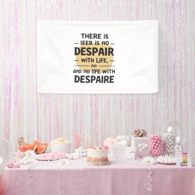 Keine Verzweiflung mit dem Leben Banner (Party)