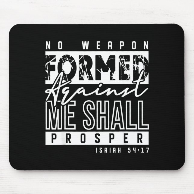 Keine Waffe, die gegen mich geformt wurde, soll ge Mousepad (Vorne)