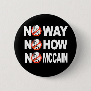 KEINE WAHL, KEIN HOW, KEINE MCCAIN-Taste Button
