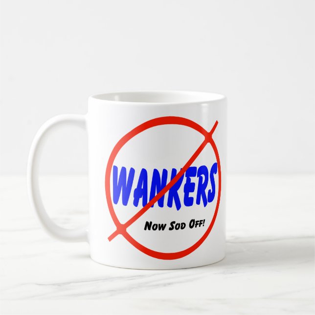 Keine Wankers Tasse (Links)