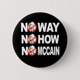 KEINE WEISE, KEINE WIE, KEIN MCCAIN Knopf Button
