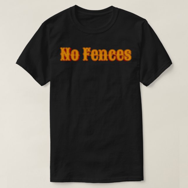 Keine Zäune T-Shirt (Design vorne)