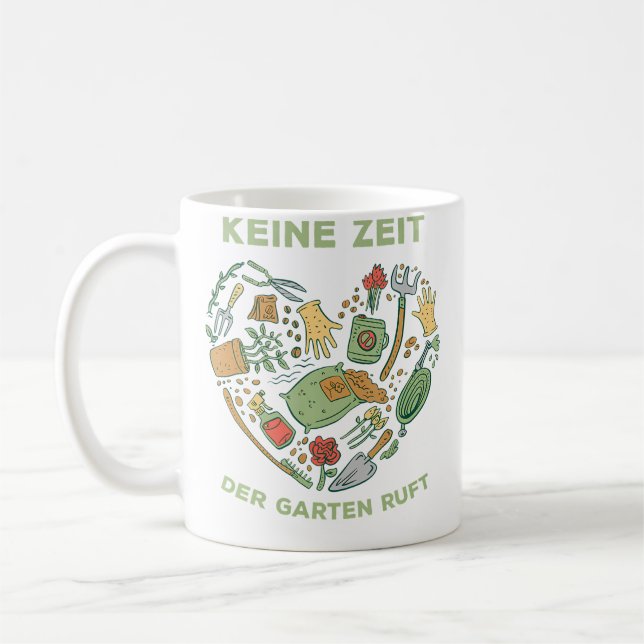 Keine Zeit - Der Garten ruft - Gartenarbeit	 - Kaffeetasse (Links)